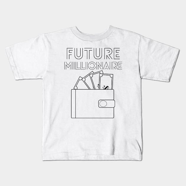 Future Millionaire -  wallet Kids T-Shirt by RIVEofficial